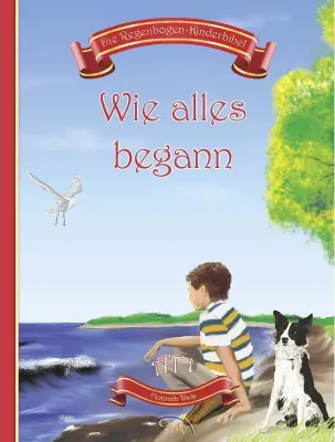 Wie alles begann - AT1 - Die Regenbogen-Kinderbibel