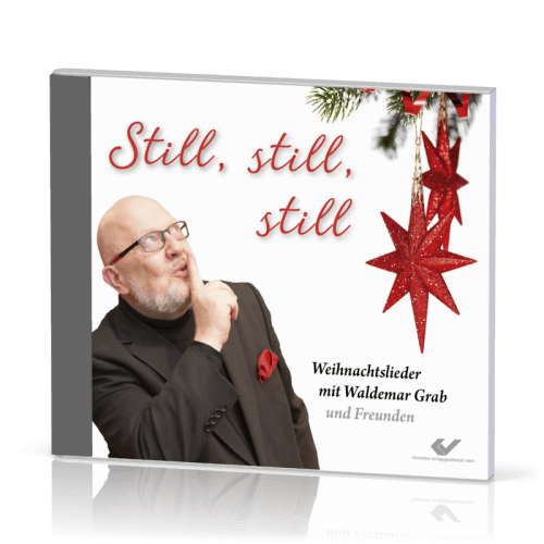 Still, still, still - Weihnachtslieder mit Waldemar Grab und Freunden