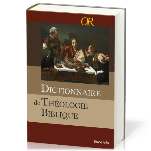 Dictionnaire de théologie biblique - [collection OR]