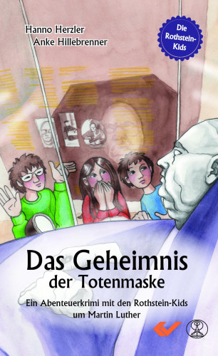 Das Geheimnis der Totenmaske - Ein Abenteuerkrimi der Rothstein-Kids um Martin Luther - Folge 4