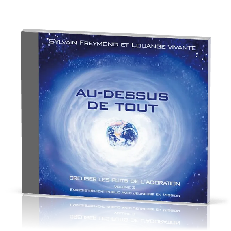Au-dessus de tout [CD] - Creuser les puits de l'adoration vol.2