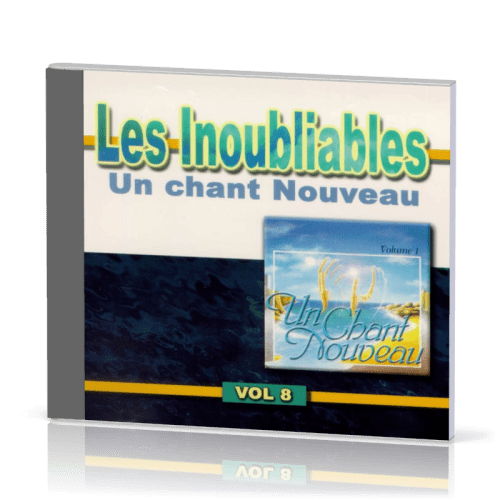 INOUBLIABLES (LES) VOL.8 [CD 2000] UN CHANT NOUVEAU VOL.1