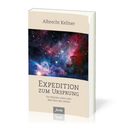 Expedition zum Ursprung - Ein Physiker sucht nach dem Sinn des Lebens