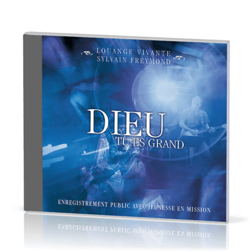 Dieu tu es grand - [CD, 2009] enregistrement public