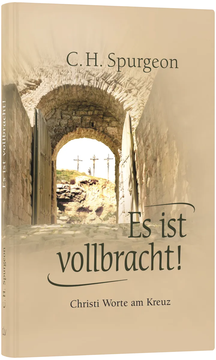 Es ist vollbracht - Christi Worte am Kreuz