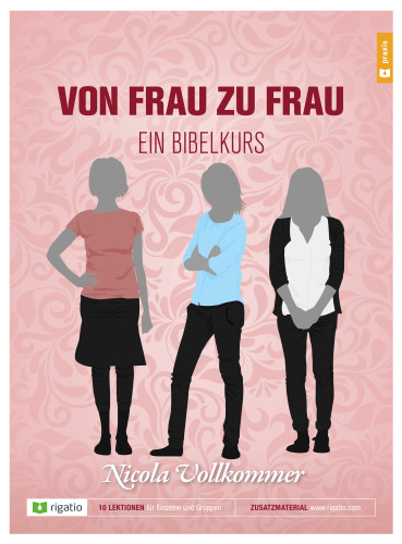 Von Frau zu Frau - Ein Bibelkurs