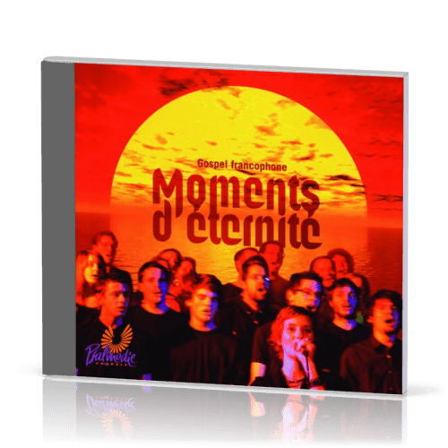Moments d'éternité [CD 2011] - Gospel francophone