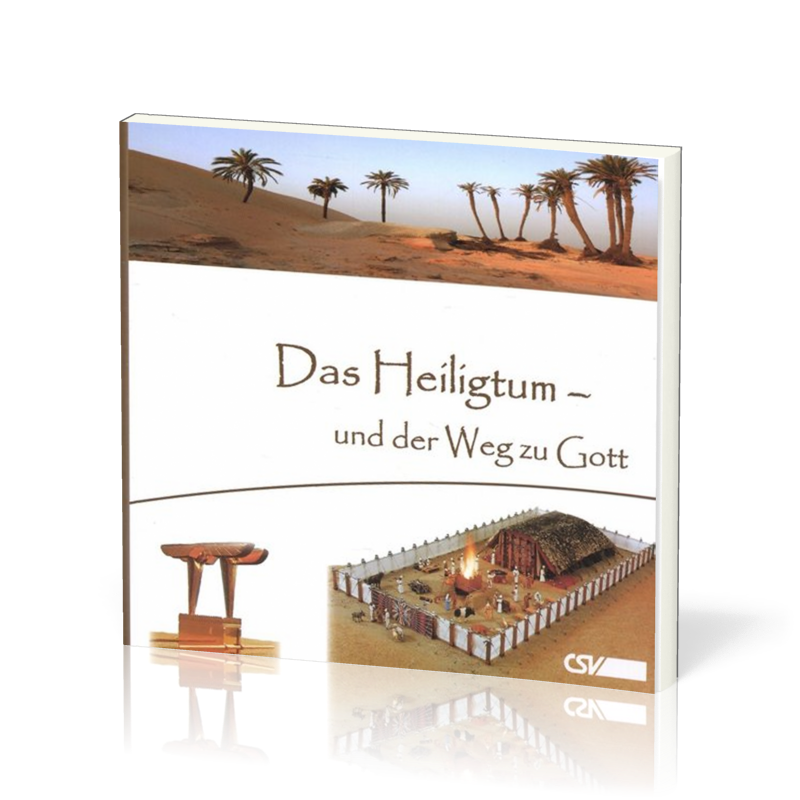 DAS HEILIGTUM - UND DER WEG ZU GOTT / EINE EVANGELISTISCHE BETRACHTUNG