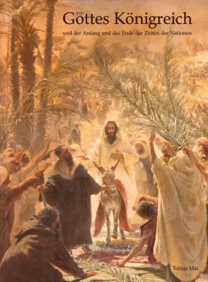 Gottes Königreich und der Anfang und das Ende der Zeiten der Nationen
