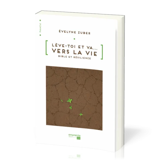Lève-toi et va...vers la vie - Bible et résilience