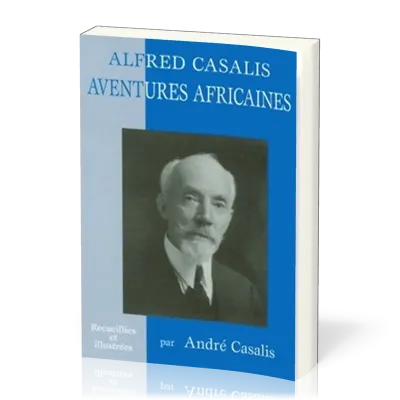 Aventures africaines - Alfred Casalis
