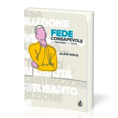 Fede consapevole - La teologia per tutti