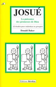 Josué - La puissance des promesses 12 études pour individus ou groupes