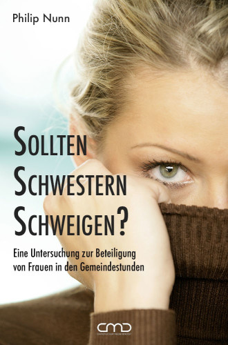 Sollten Schwestern schweigen? - Eine Untersuchung zur Beteiligung von Frauen in den Gemeindestunden