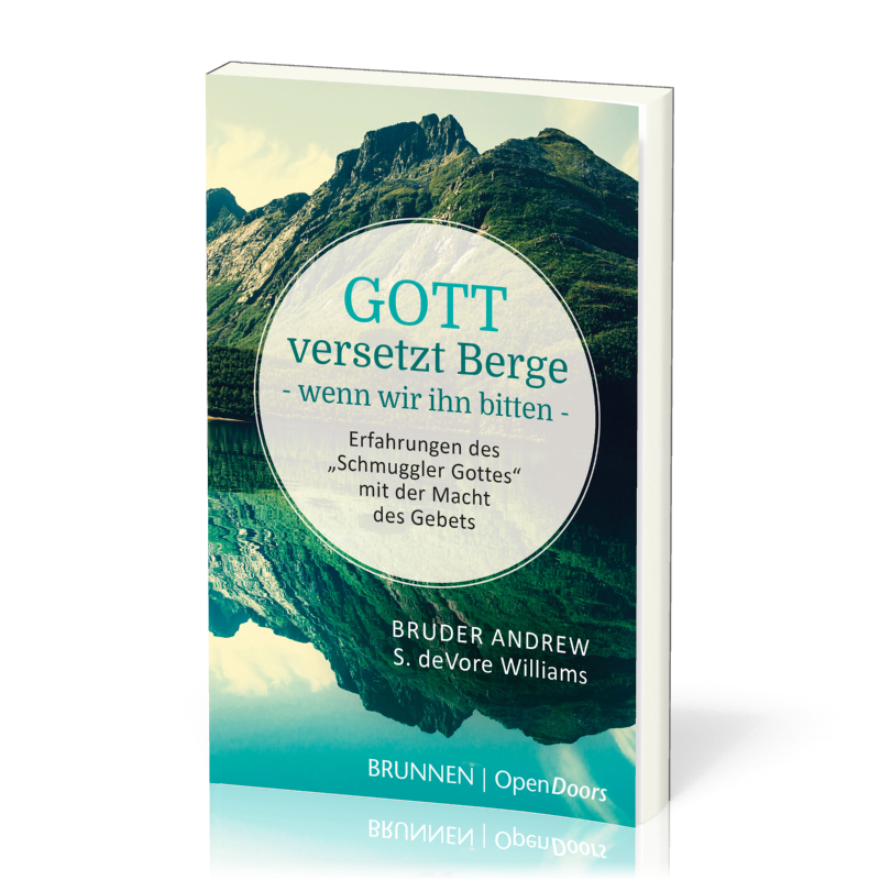 GOTT VERSETZT BERGE, WENN WIR IHN BITTEN, TB