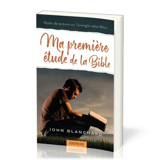 Ma première étude de la Bible - Notes de lecture sur l’évangile de Marc