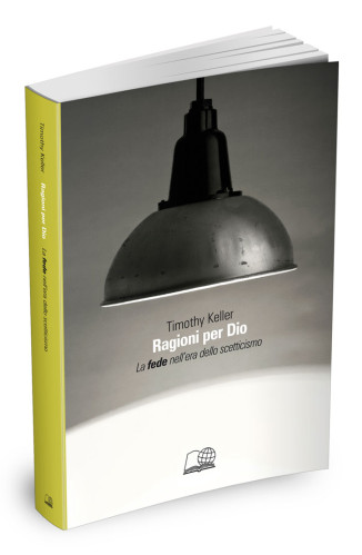 Ragioni per Dio - La fede nell'era dello scetticismo