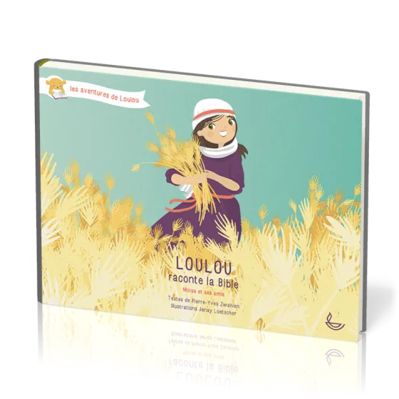 Loulou raconte la Bible  - tome 2 - Moïse et ses amis
