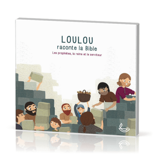 Loulou raconte la Bible - CD 3 - Les prophètes, la reine et le serviteur
