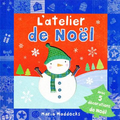 Atelier de Noël (L') - Avec 5 decorations de Noël