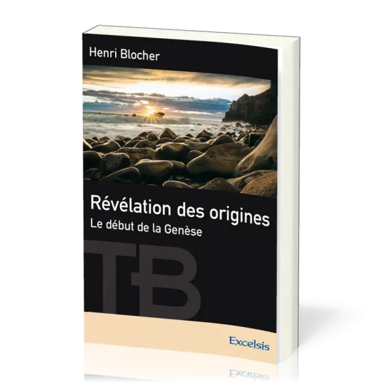Révélation des origines - Le début de la Genèse [coll. Théologie Biblique]
