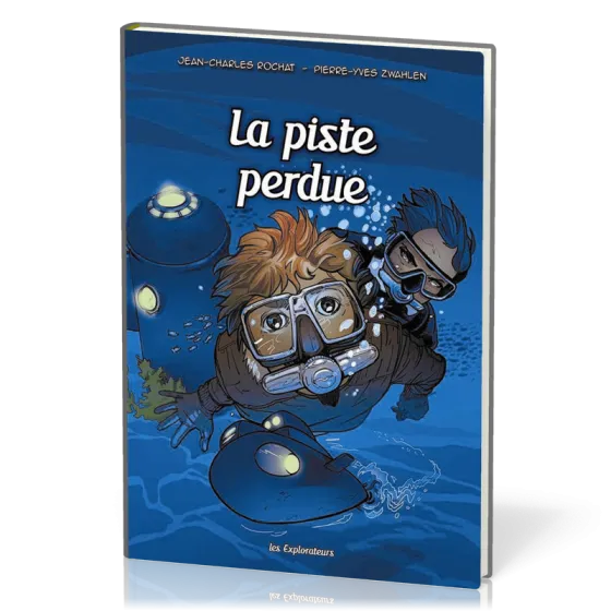 Piste perdue [BD] (La) - Les Explorateurs, tome 3
