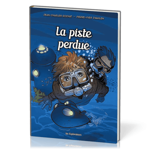 Piste perdue (La) - Les Explorateurs, tome 3 [BD]