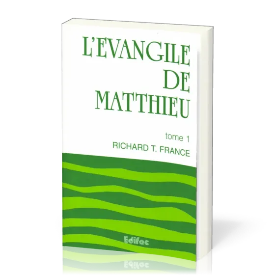L’Évangile de Matthieu, tome 1 - [CEB NT 01] Commentaire Évangélique de la Bible