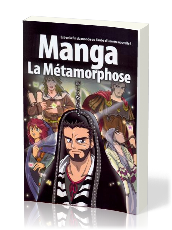 Manga - La Métamorphose [Tome 5] - Est-ce la fin du monde ou l'aube d'une ère nouvelle ?