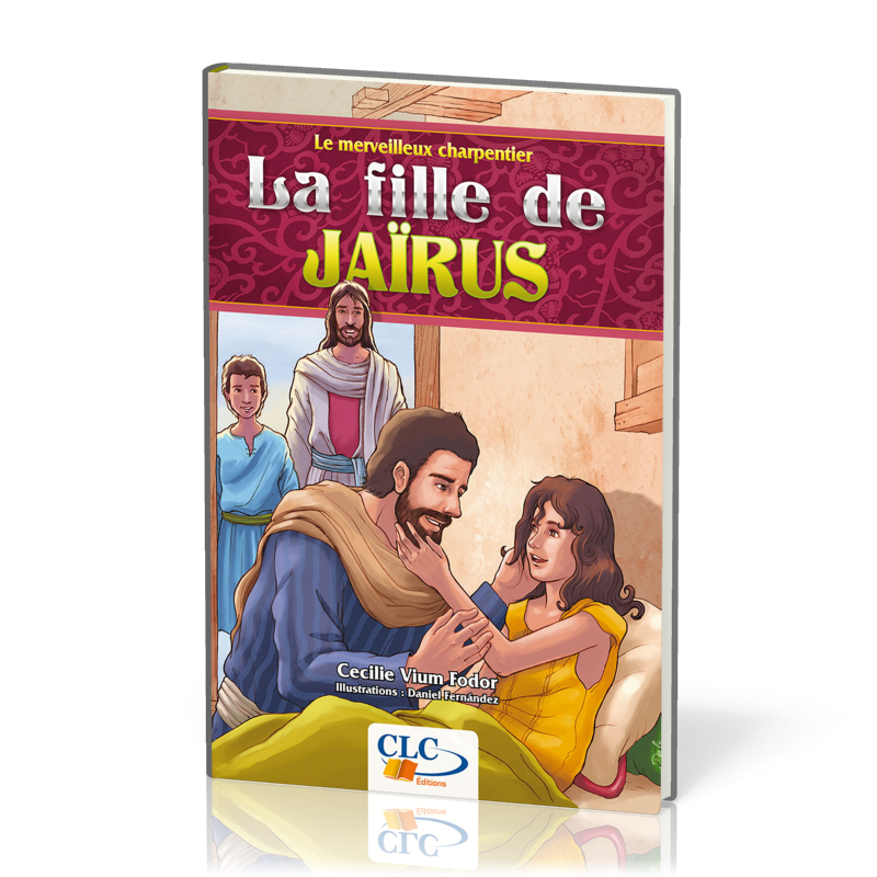 Fille de Jaïrus (La) - Collection: Le merveilleux charpentier