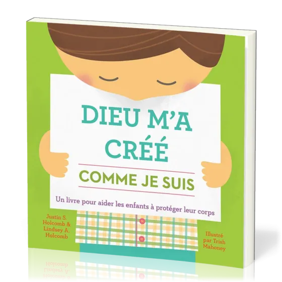Dieu m'a créé comme je suis - Un livre pour aider les enfants à protéger leur corps