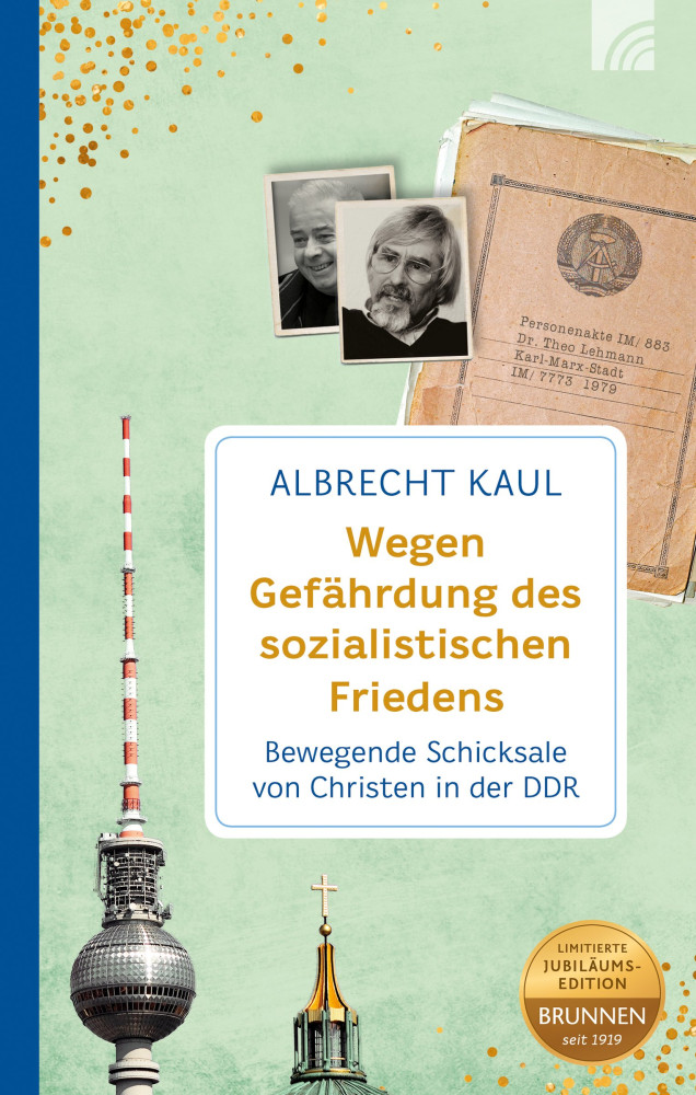 Wegen Gefährdung des sozialistischen Friedens - Bewegende Schicksale von Christen in der DDR