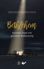 Bethlehem, kleinste Stadt mit größter Bedeutung