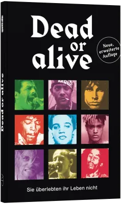 Dead or alive - Sie überlebten ihr Leben nicht