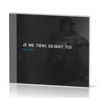 Je me tiens devant toi