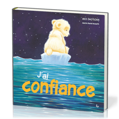 J'ai confiance - Mes émotions