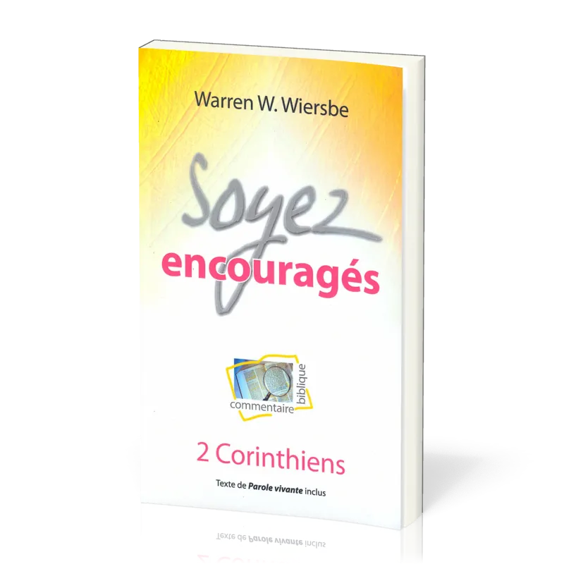 Soyez encouragés - 2 Corinthiens