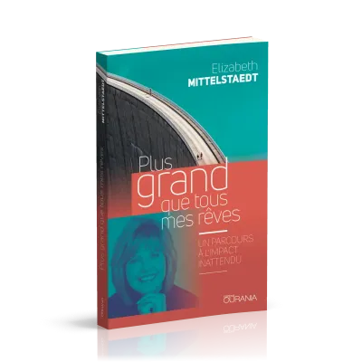 Plus grand que tous mes rêves - Un parcours à l'impact inattendu