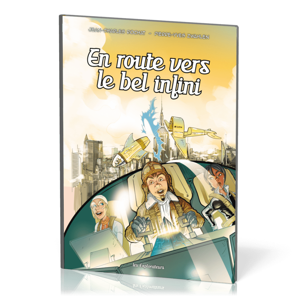 En route vers le bel infini - Les Explorateurs, tome 8 [BD]