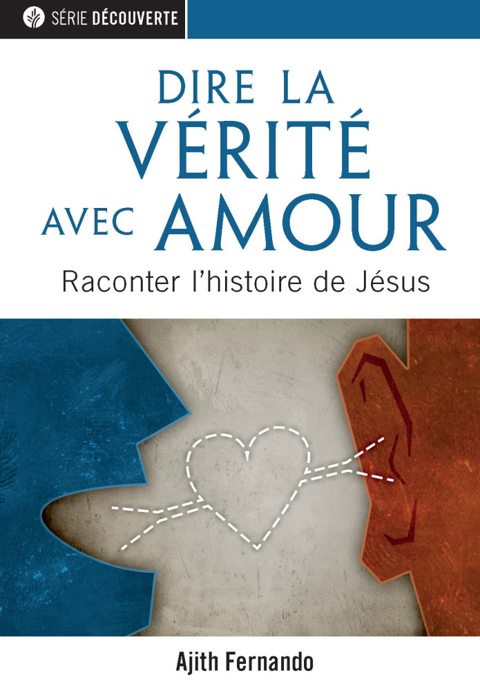 Dire la vérité avec amour - Raconter l'histoire de Jésus [brochure NPQ série découverte]