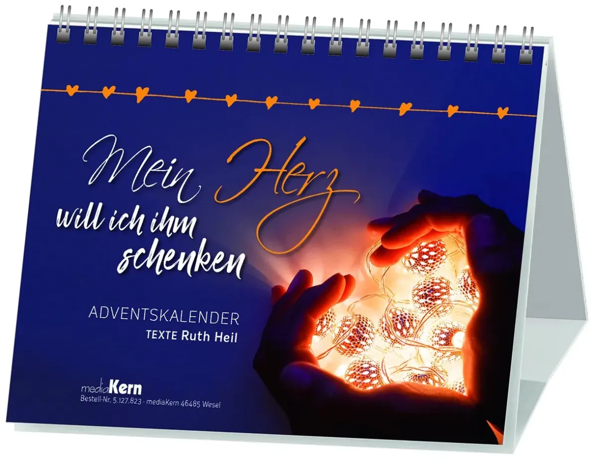 Mein Herz will ich ihm schenken
Adventskalender mit Texten von Ruth Heil