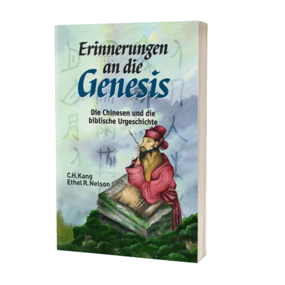Erinnerungen an die Genesis - Die Chinesen und die biblische Urgeschichte