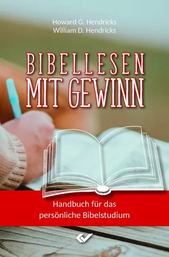 Bibellesen mit Gewinn - Handbuch für das persönliche Bibelstudium (Neuauflage)