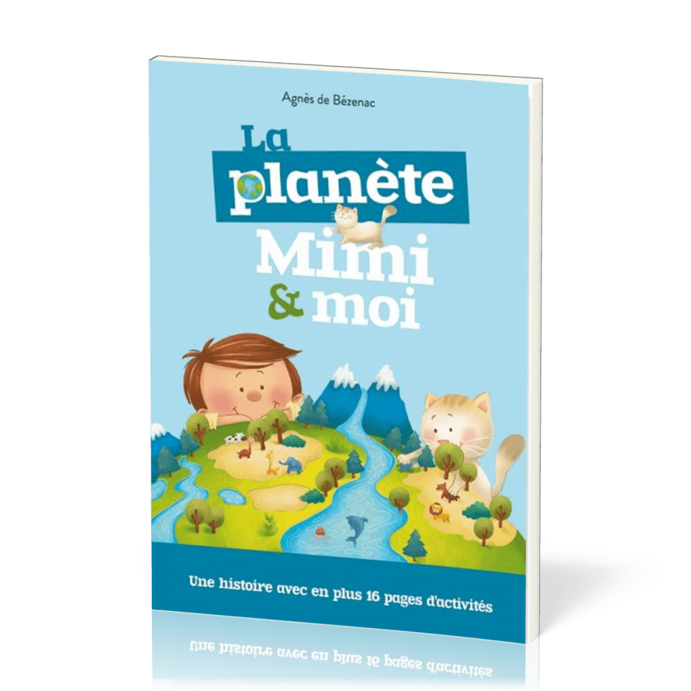 Planète, Mimi & moi (La) - Une histoire avec en plus 16 pages d’activités 