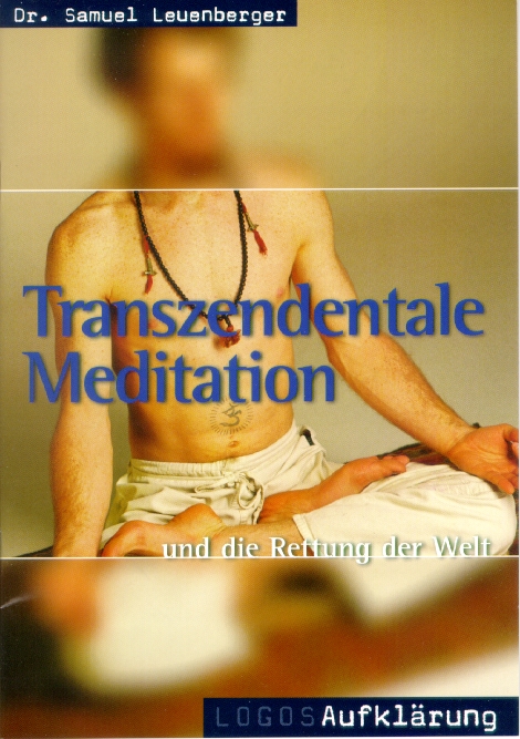 Transzendentale Meditation - und die Rettung der Welt - Logos Aufklärung
