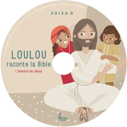 Loulou raconte la Bible - CD 4, L'histoire de Jésus