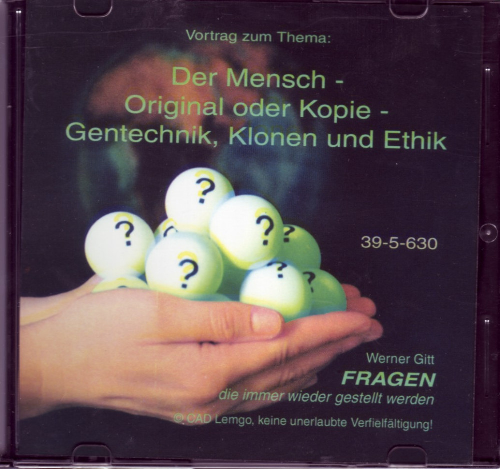 DER MENSCH ORIGINAL ODER KOPIE GENTECHNIK, KLONEN UND ETHIK CD