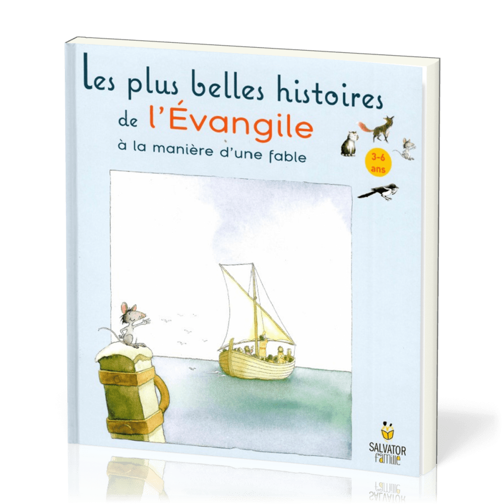 Plus belles histoires de L'Evangile (Les) - À la manière d'une fable