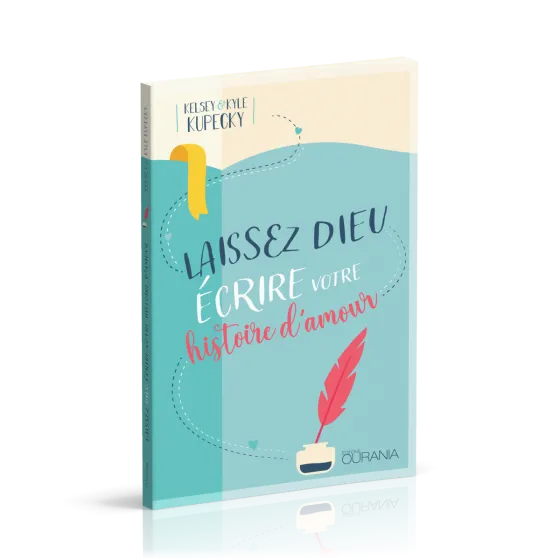 Laissez Dieu écrire votre histoire d'amour