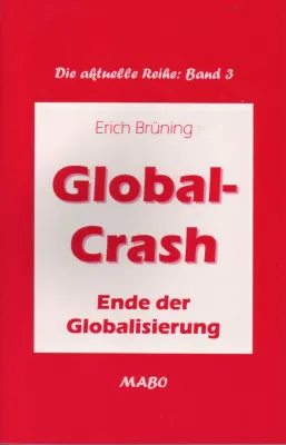 Global Crash - Ende der Globalisierung